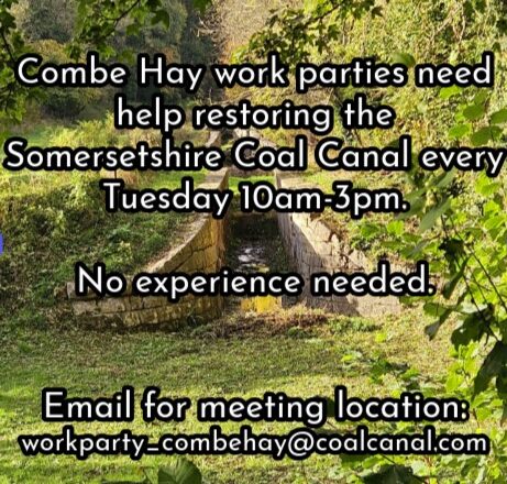Combe Hay work parties need help restoring the Somersetshire Coal Canal. Every Tuesday 10am-3pm. No experience needed. workparty_combehay@coalcanal.com